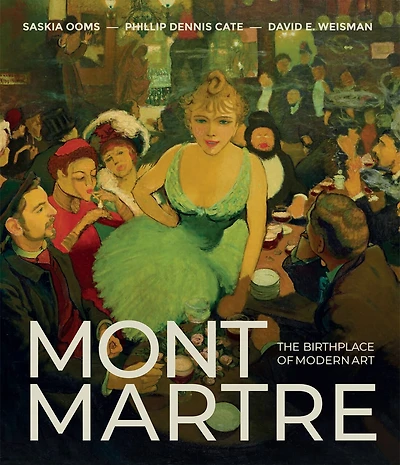 Montmartre: The Birthplace of Modern Art