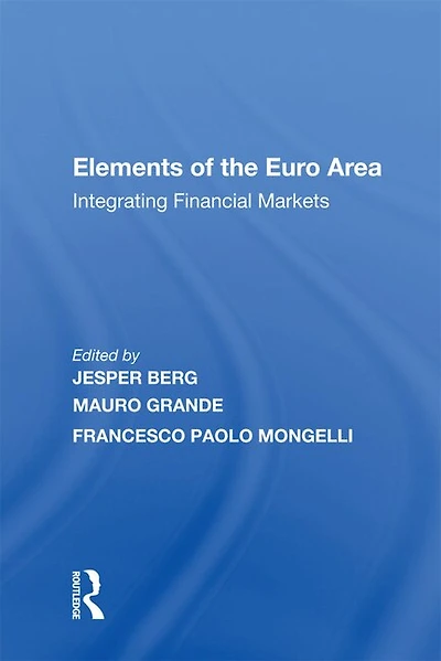 Elements Of The Euro Area: Integrating Financial Markets