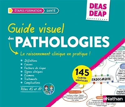 Guide visuel des pathologies, DEAS, DEAP: le raisonnement clinique en pratique !
