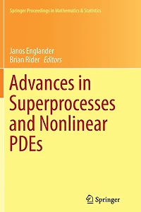 Advances Superprocesses and Nonlinear PDEs