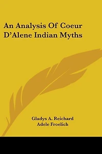 An Analysis Of Coeur D'Alene Indian Myths