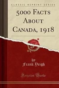 5000 Facts About Canada (Classic Reprint)