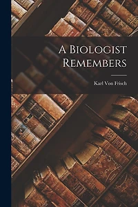 A Biologist Remembers