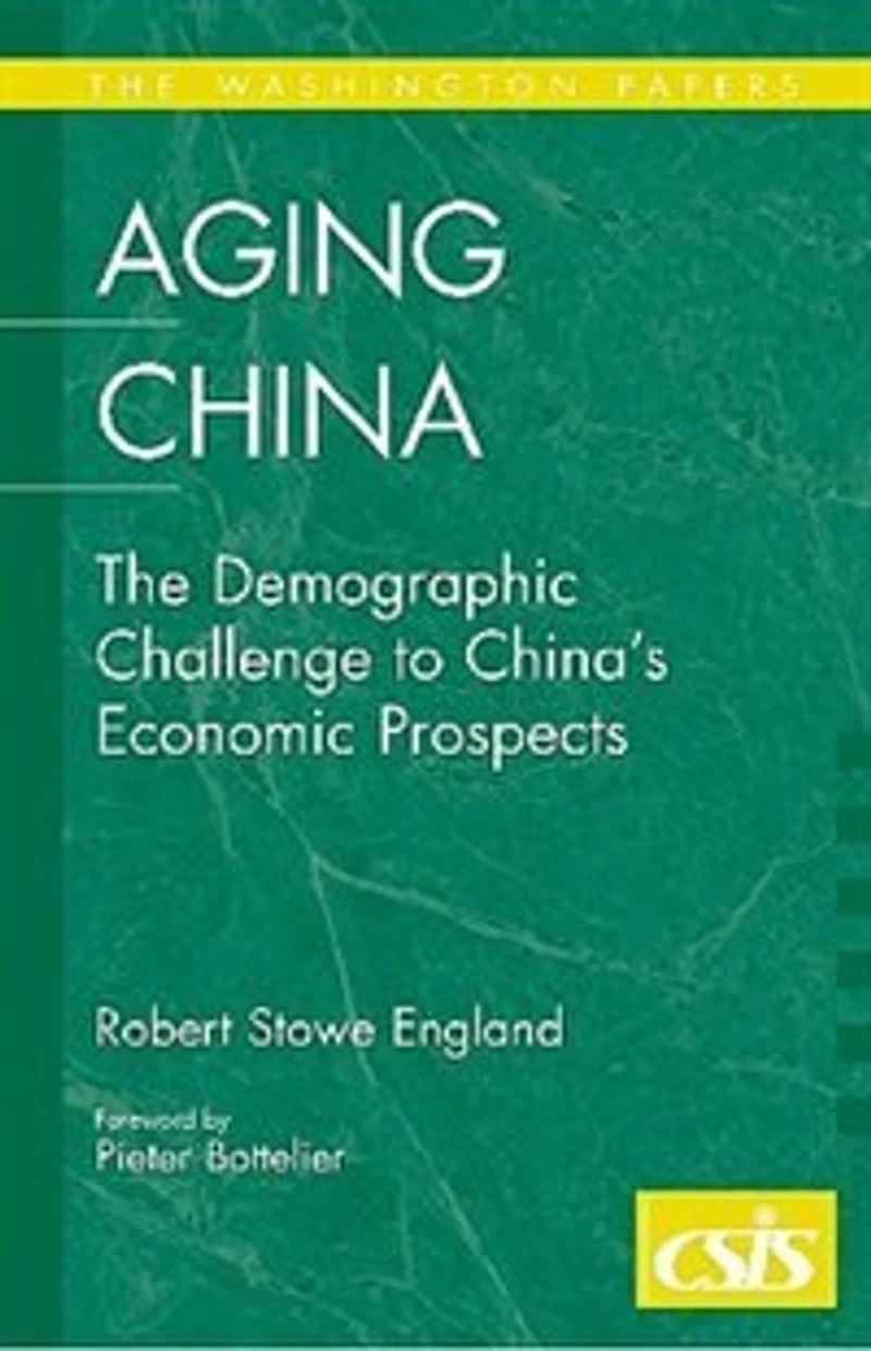 Aging China: the Demographic Challenge to China's Economic Prospects