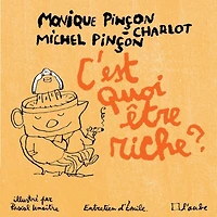 C'est quoi être riche ?: entretiens avec Emile