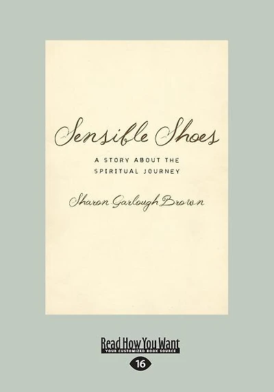 Sensible Shoes: A Story about the Spiritual Journey (Large Print 16pt)