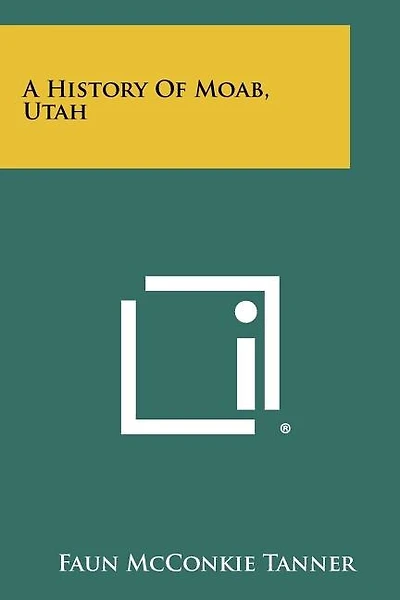 A History Of Moab, Utah