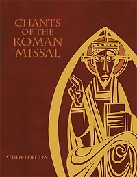 Chants of the Roman Missal: Study Edition