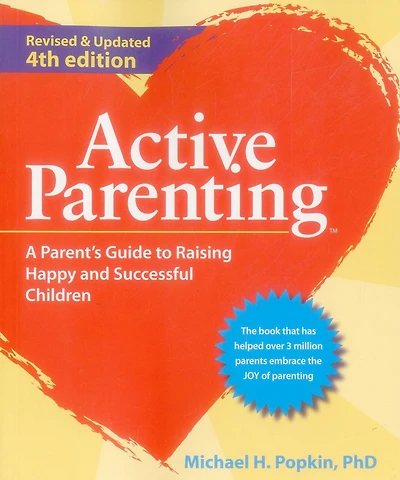 Active Parenting: A Parent's Guide To Raising Happy And Successful Children
