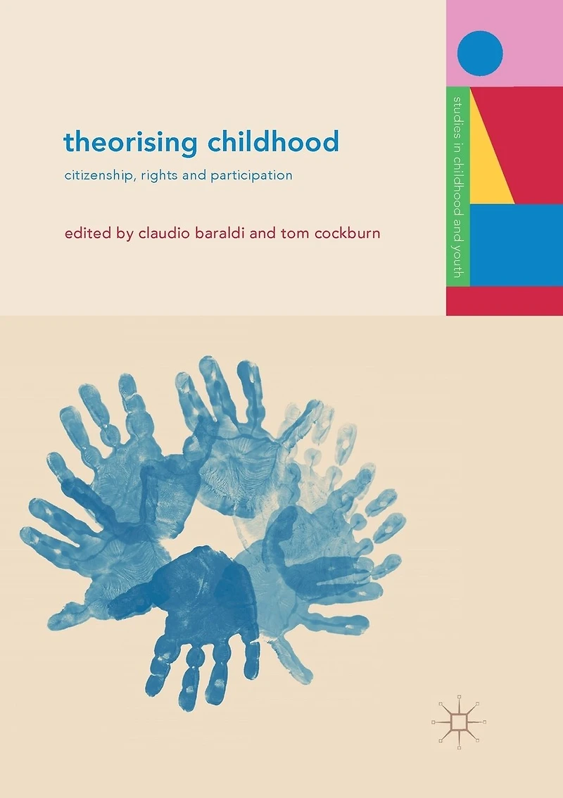Theorising Childhood: Citizenship, Rights And Participation