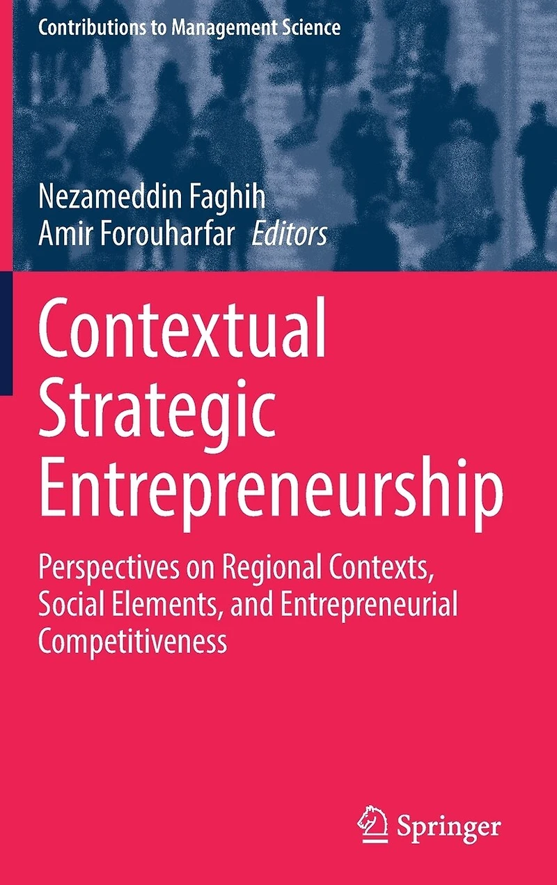 Contextual Strategic Entrepreneurship: Perspectives On Regional Contexts, Social Elements, And Entrepreneurial Competitiveness