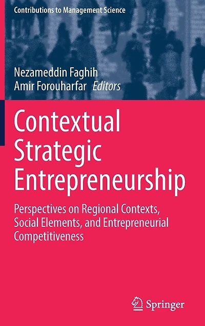 Contextual Strategic Entrepreneurship: Perspectives On Regional Contexts, Social Elements, And Entrepreneurial Competitiveness
