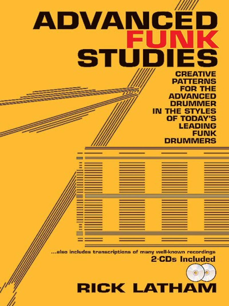 Advanced Funk Studies: Creative Patterns For The Advanced Drummer In The Styles Of Today's Leading Funk Drummers, Book