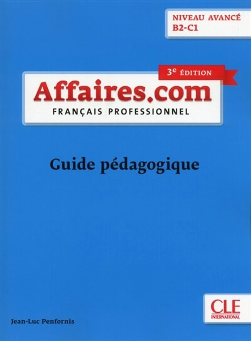 Affaires.com, niveau avancé B2-C1: français professionnel