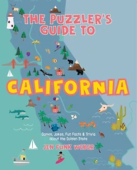 the Puzzler's Guide to California: Games, Jokes, Fun Facts & Trivia about Golden State