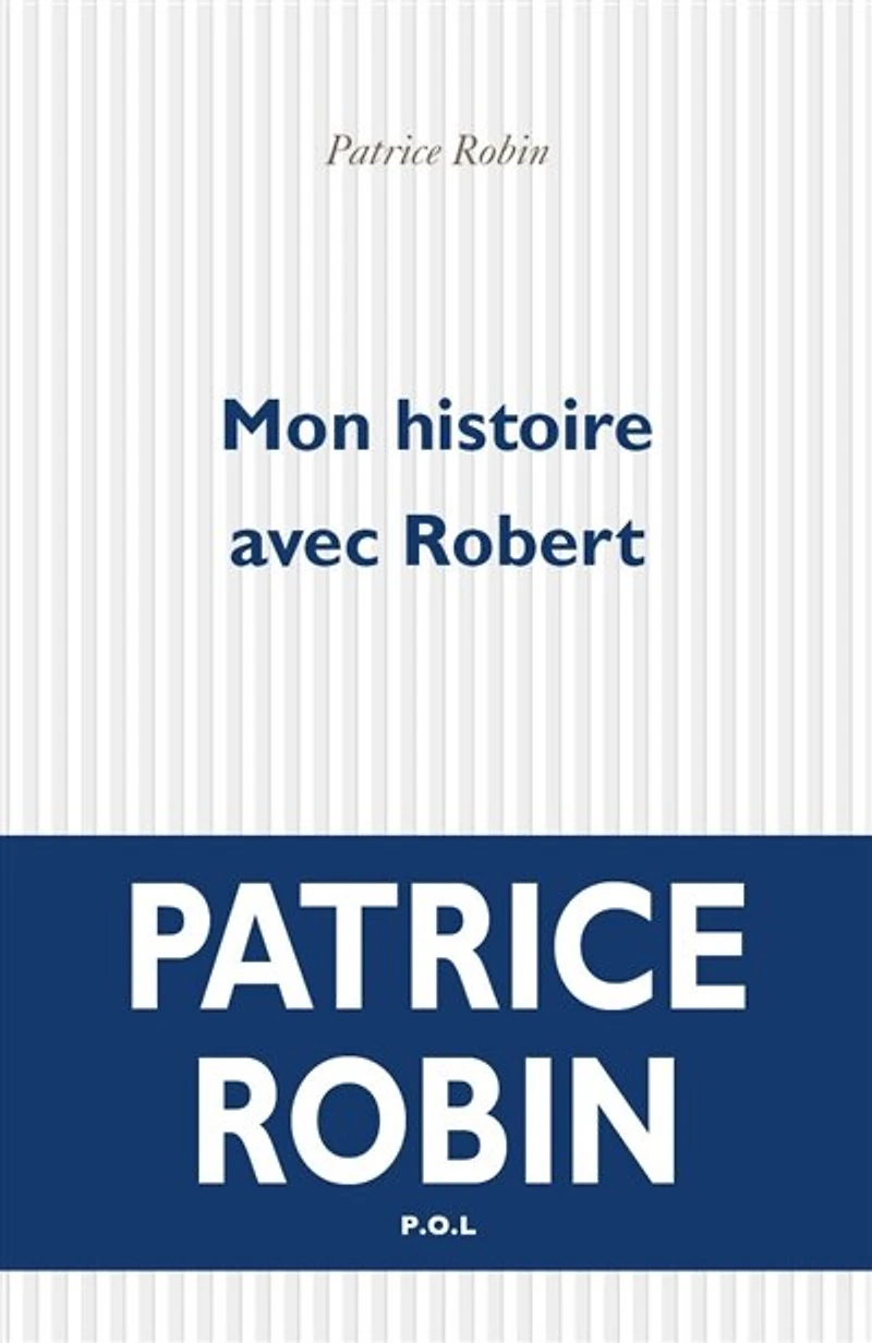 Mon histoire avec Robert