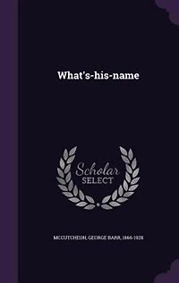 What's-His-Name (Classic Reprint)