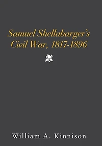 Samuel Shellabarger's Civil War, 1817-1896