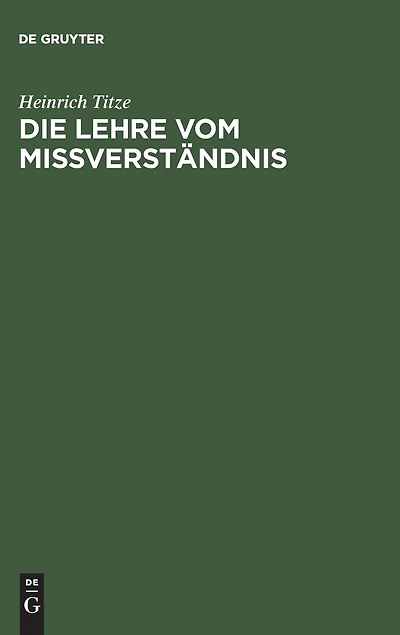 Die Lehre vom Mißverständnis: Eine zivilrechtliche Untersuchung