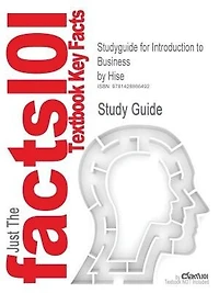 Studyguide For Introduction To Business By Julian E. Gaspar; Leonard Bierman; L. Murphy Smith; James Kolari; Richard Hise, Isbn 9780618306367