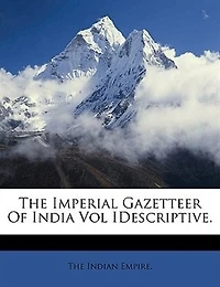 The Imperial Gazetteer Of India Vol I