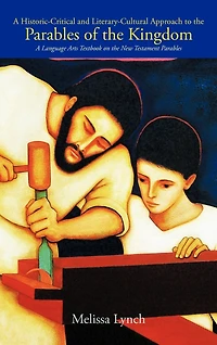 A Historic-critical And Literary-cultural Approach To The Parables Of Kingdom: Language Arts Textbook On New Testament
