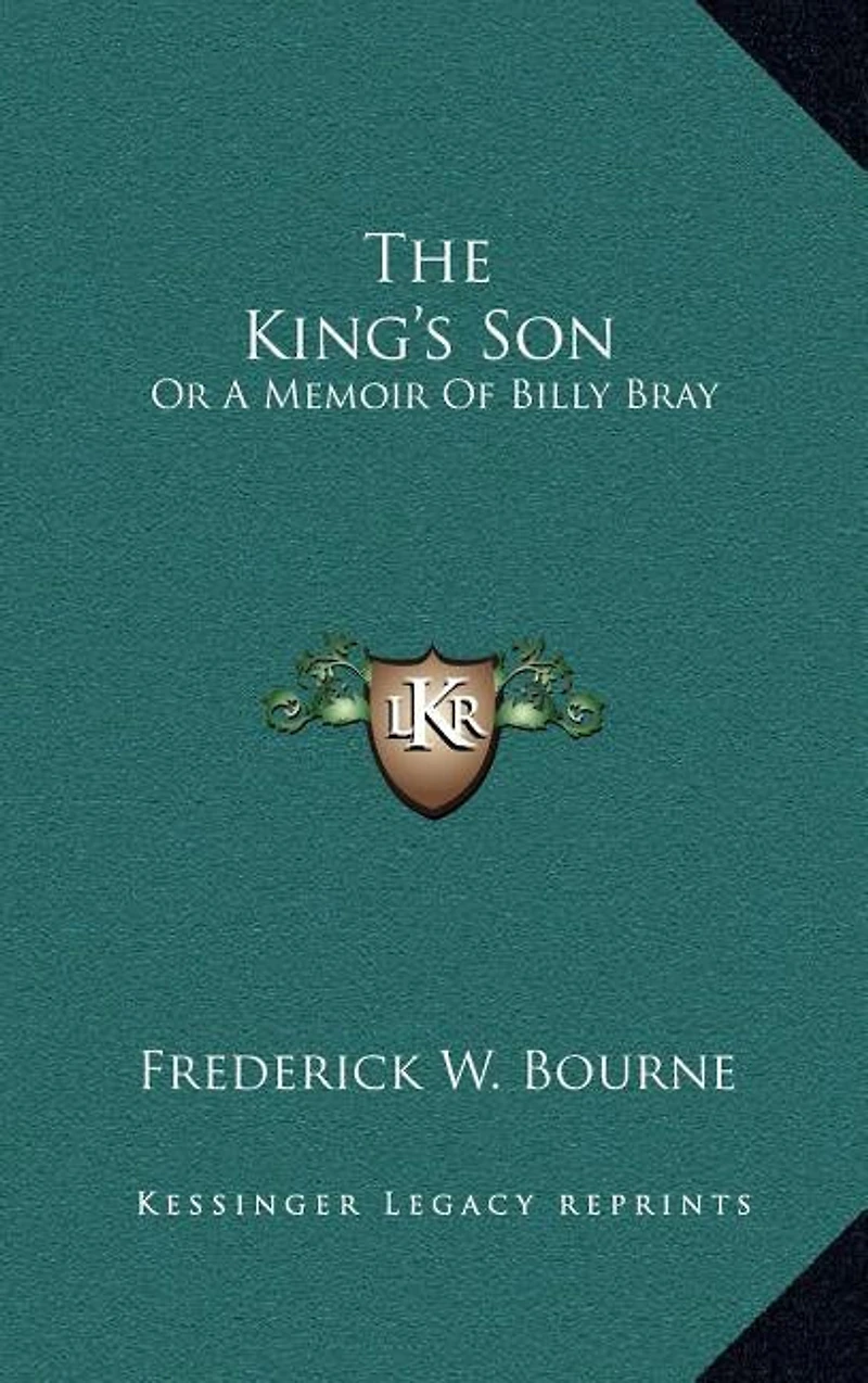The King's Son: Or, A Memoir of Billy Bray