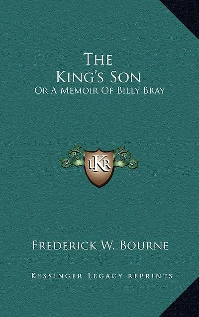 The King's Son: Or, A Memoir of Billy Bray
