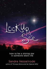 Look Up and See: How to be a shining star in someone else's life