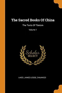 The Sacred Books Of China: Texts Tâoism; Volume 1
