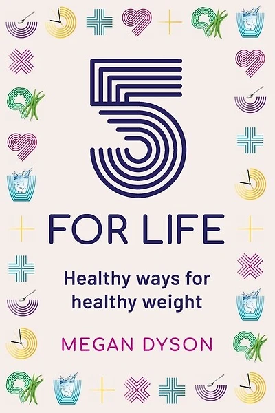 5 for Life: Healthy ways for healthy weight