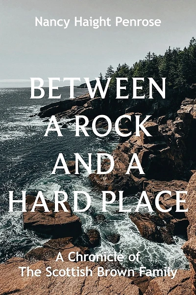 Between a Rock and a Hard Place: A Chronicle of The Scottish Brown Family