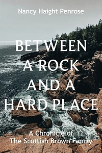 Between a Rock and a Hard Place: A Chronicle of The Scottish Brown Family