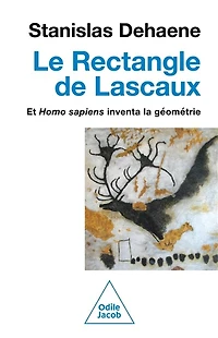 Le rectangle de Lascaux: et Homo sapiens inventa la géométrie