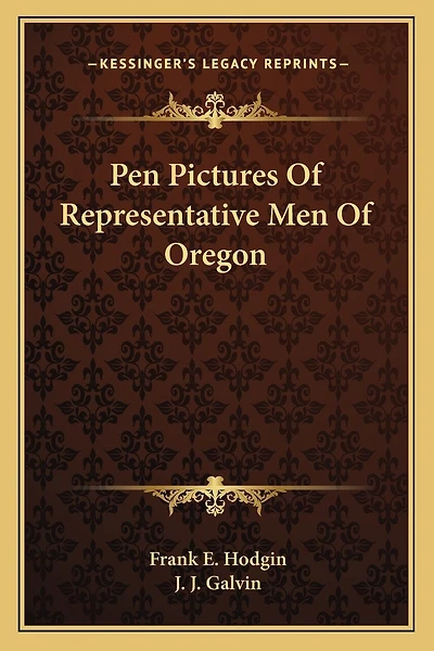 Pen Pictures Of Representative Men Of Oregon