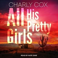 All His Pretty Girls Lib/E