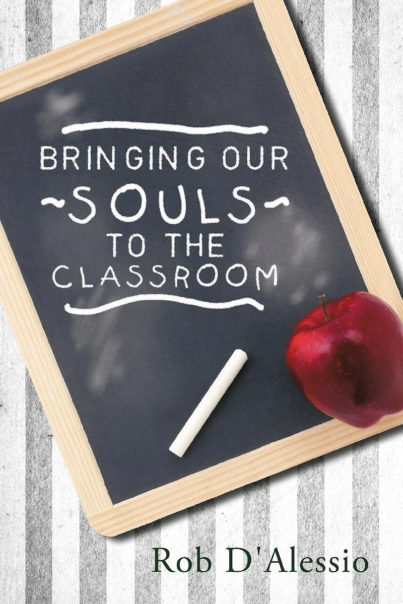 Bringing Our Souls To The Classroom