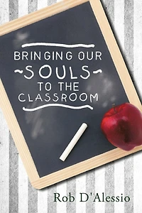 Bringing Our Souls To The Classroom