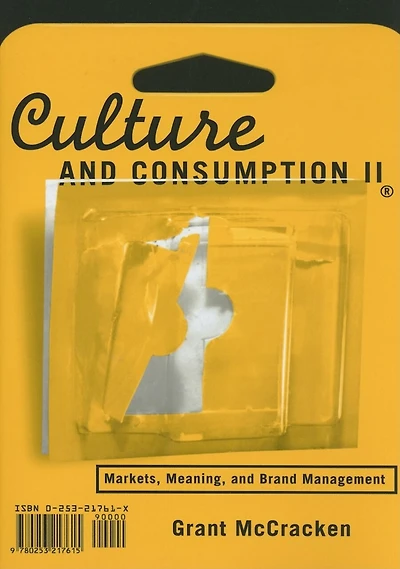 Culture and Consumption II: Markets, Meaning, And Brand Management