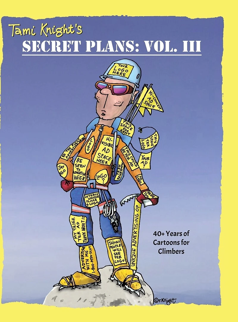 Secret Plans: 40+ Years of Cartoons for Climbers