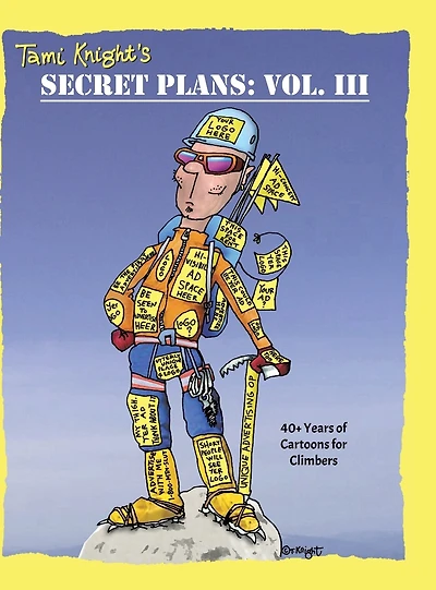 Secret Plans: 40+ Years of Cartoons for Climbers