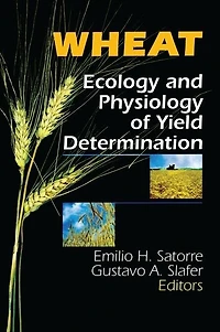 Wheat: Ecology And Physiology Of Yield Determination