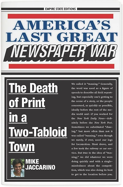 America's Last Great Newspaper War: The Death Of Print A Two-tabloid Town