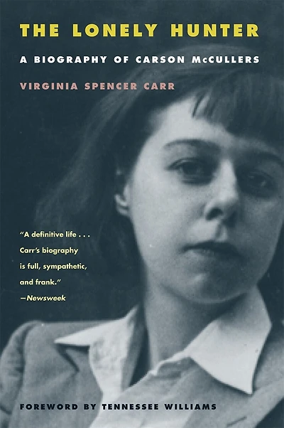 The Lonely Hunter: A Biography of Carson McCullers