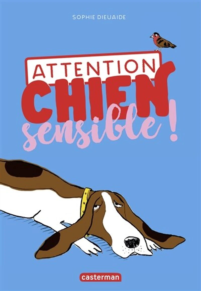 Attention chien sensible !