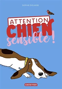 Attention chien sensible !