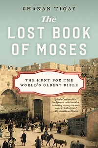the Lost Book of Moses: Hunt for World's Oldest Bible