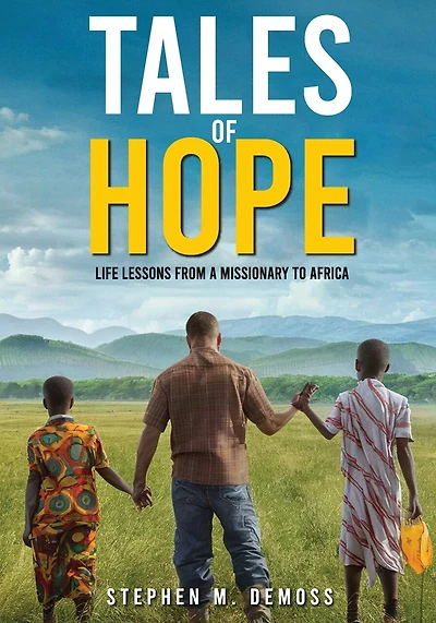 Tales of Hope: Life Lessons from a Missionary to Africa