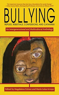 Bullying: Replies, Rebuttals, Confessions, And Catharsis