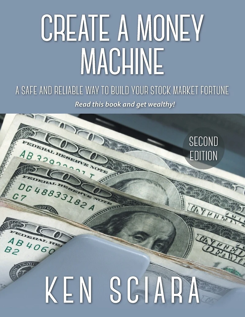 Create A Money Machine: Safe and Reliable Way To Build Your Stock Market Fortune. Read this book get wealthy!
